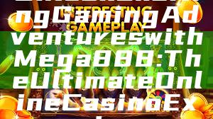 Unlock Exciting Gaming Adventures with Mega888: The Ultimate Online Casino Experience