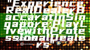 "Experience Real Dealer Baccarat in Singapore: Play Live with Professional Dealers"