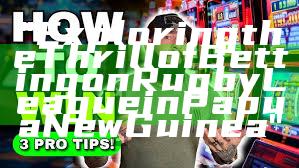 "Exploring the Thrill of Betting on Rugby League in Papua New Guinea"